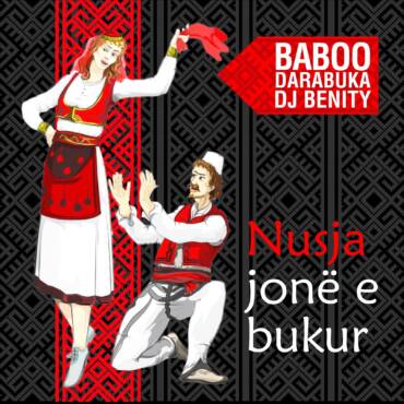 Baboo Darabuka & Dj Benity paraljmëron projetin e ri “Nusja jone e bukur”